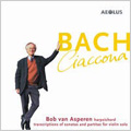 J.S. Bach: Ciaccona / Bob van Asperen