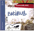Batibull - Animacio Infantil, Danses i Cancons / Tramvia Blanc