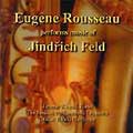 Music of Jindrich Feld / Eugene Rousseau