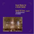 Grand Music for a Grand Castle -P.Eben, F.Peeters, L.Vierne, Handel, A.Copland, etc (10/2004) / David di Fiore(org), I Fiori Musicali Brass of Bratislava