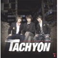 Tachyon - 1st Single
