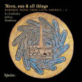 Moon, Sun & All Things - Baroque Music from Latin America Vol.2