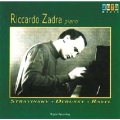 Riccardo Zadra - Debussy , Stravinsky , Ravel
