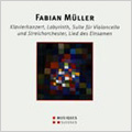 F.Mueller:Piano Concerto/Labyrinth/Suite for Cello & String Orchestra:Ruben Gazarian(cond)/Zurich Chamber Orchestra/etc