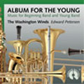 Album for the Young -J.Curnow/V.Allen/J.L.Hosay/etc:Edward Petersen(cond)/Washington Winds