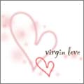 virgin love<完全生産限定盤>
