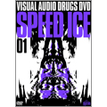 VISUAL AUDIO DRUGS DVD「SPEED ICE」