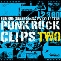 PUNK ROCK CLIPS vol.2～RUN RUN RUN Records PV COLLECTION～
