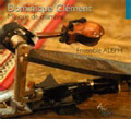 D.Clement:Chamber Music -Le Rire du Coq/Poeme Intercorrect 2/Chaud-Froid/etc:Ensemble Aleph