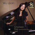 Schumann: Kreisleriana Op.16; Prior: Svyatogor's Quest; Liszt: Petrarch Sonnet No.104, etc / Wu Qian