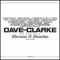 Dave Clarke Presents Remixes & Rarities 1992-2005