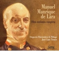 Lara: Complete Orchestral Works / Jose Luis Temes, Malaga Philharmonic Orchestra