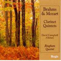 Mozart/ Brahms: Clarinet Quintet : David Campbell/ Bingham Qt