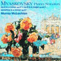 Myaskovsky: Piano Sonatas No. 4; 5 / Murray McLachlan