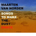 M.van Norden: Songs to Make the Dust Dance -Movement for Band, Strange Duck, La Bonne Chanson, etc