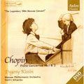 Chopin : Piano Concerto nos 1 & 2 / Kissin, Kitaenko, Moscow PO