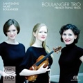 French Piano Trios - Saint-Saens, Faure, Lili Boulanger / Boulanger Trio