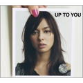 UP TO YOU [CD+DVD]<初回生産限定盤>