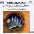 Shostakovich: 24 Preludes and Fugues Op 87 / Scherbakov