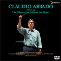 クラウディオ・アバドの肖像～音楽と静寂のはざま～