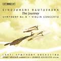 Rautavaara: Violin Concerto; Symphony No 8, 'The Journey'