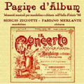 Pagine d'Album (Pages of Album). Momenti Musicali for Mandolin & Guitar in the Early 20th Century Italy / Sergio Zigiotti(mand), Fabiano Merlante(g)