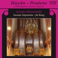 Concertos pour Orgue - Haydn, Poulenc / Georges Athanasiades, Jin Wang, Eurasia Sinfonietta