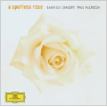 A Spotless Rose -J.Tavener, J.des Pres, Stravinsky, Grieg, etc (7/2007) / Paul McCreesh(cond), Gabrieli Consort