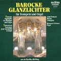 Baroque Highlights for Trumpet and Organ