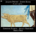 J.コスマ:プレヴェールの詩による歌曲(シャンソン)集:バルバリーのオルガン/そして、それから/夜の喧騒/他:ジェルサンド・フロランス(S)/アルノ・マルゾラティ(Br)/マーカス・プライス(p)