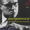Rostropovich - 1967 Carnegie Hall Marathon / Mstislav Rostropovich, Gennady Rozhdestvensky, LSO