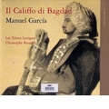 M.Garcia: Il Califfo di Bagdad / Christophe Rousset, Les Talens Lyriques, etc