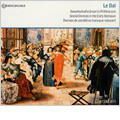 Le Bal -Social Dances in the Early Baroque: Praetorius, Mangeant, Cordier, etc / Klaus Winkler(cond), I Ciarlatini, Regina Kabis(S), etc