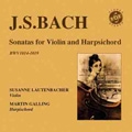 J.S.Bach: Sonatas for Violin and Harpsichord BWV.1014-1019 / Susanne Lautenbacher, Martin Galling
