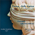 Torna, Deh, Torna -Italian Music of the 17th Century: G.Caccini, G.G.Kapsberger, S.D'India, etc / Ensemble Metamorfosi