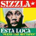 Esta Loca : Bless The Mixtapes