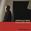 Bax:Complete Piano Sonatas:Michael Endres(p)