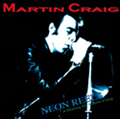 NEON REELS-history of Martin Craig