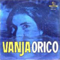 Vanja Orico (1964)