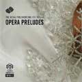 Opera Preludes: Glinka/ Ponchielli/ Verdi/ etc : Yuri Simonov(cond)/ RPO