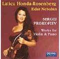 Prokofiev:Violin Sonata No.1/No.2/5 Melodies:Latica Honda-Rosenberg(vn)/Eldar Nebolsin(p)
