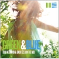 Green & Blue Tobi Neumann & Onur Ozer In The Mix
