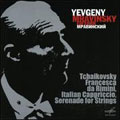 Tchaikovsky:Francesca Da Rimini/String Serenade/Capriccio Italien:E.Mravinsky