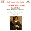 A Royal Songbook - Spanish Music from the time of Columbus