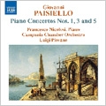 Paisiello: Piano Concertos No.1, No.3, No.5 / Francesco Nicolosi, Luigi Piovano, Campania Chamber Orchestra