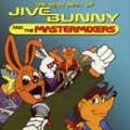 Very Best Of Jive Bunny And The Mastermixers, The