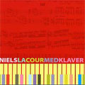 NIELS LA COUR:MED KLAVER -WITH PIANO:PRELUDES FOR PIANO/PIANO TRIO/ETC:THORKILD BORUP-NIELSEN(p)/DORTHE ELSEBET LARSEN(S)/ETC
