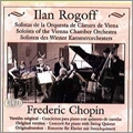 Chopin: Piano Concertos No.1, 2 (for Piano & String Quintet) / Ilan Rogoff, Soloists of the Vienna Chamber Orchestra
