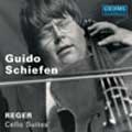 Reger: Cello Suites:No.1-3:Guido Schiefen(vc)