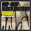 HIP-HOP BLOCK BUSTERS OSAKA mixed by KING3LDK